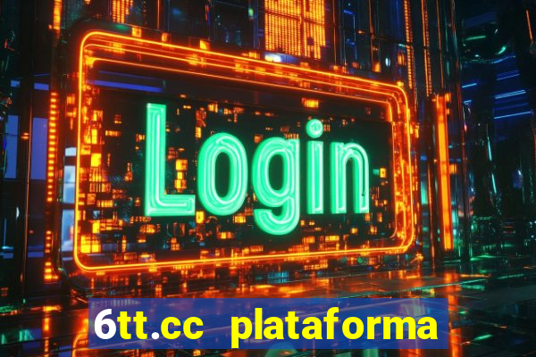 6tt.cc plataforma de jogos